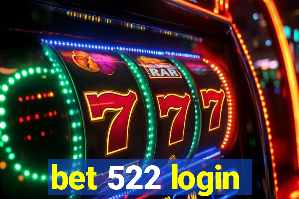 bet 522 login