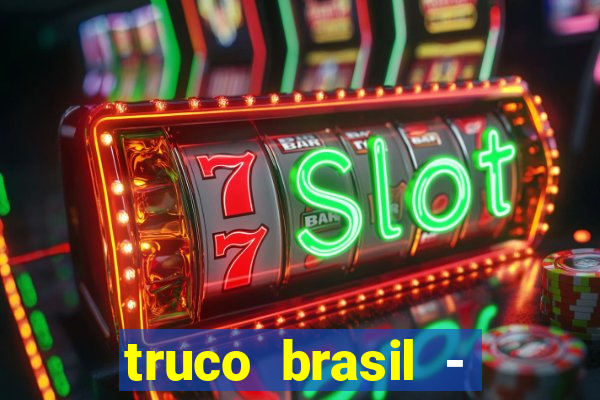 truco brasil - truco online