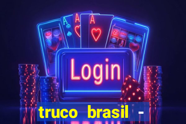 truco brasil - truco online