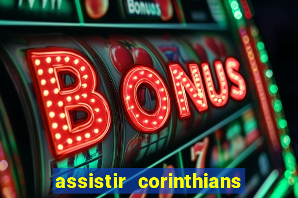 assistir corinthians x palmeiras ao vivo futemax