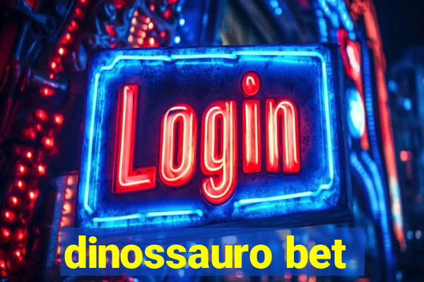 dinossauro bet