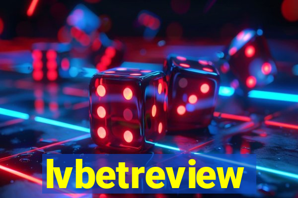 lvbetreview