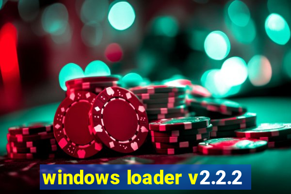 windows loader v2.2.2