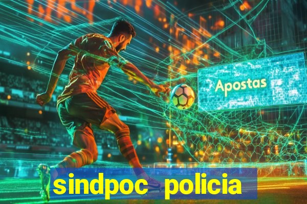 sindpoc policia civil bahia