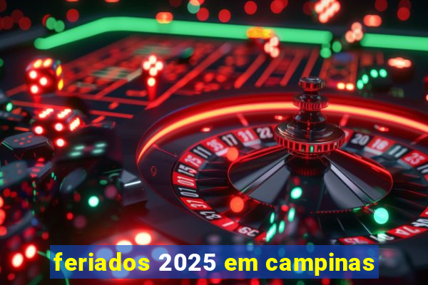 feriados 2025 em campinas