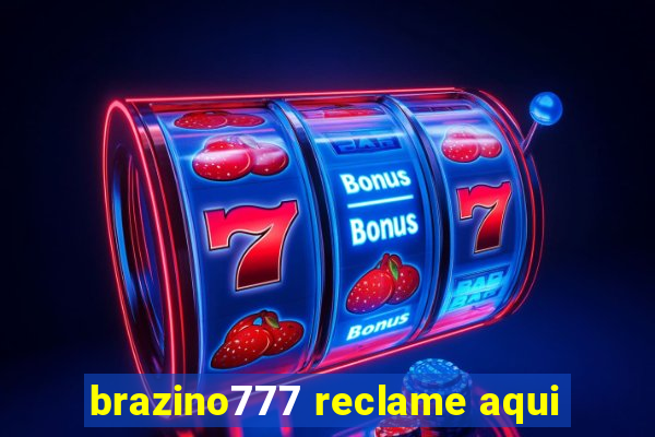 brazino777 reclame aqui