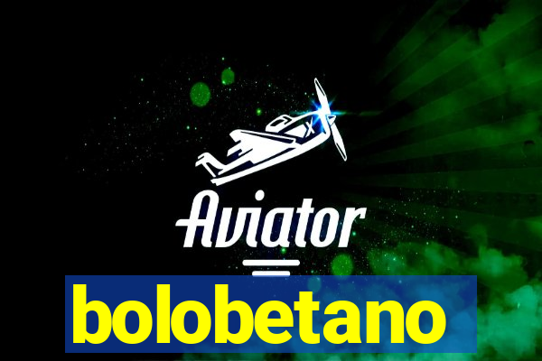 bolobetano
