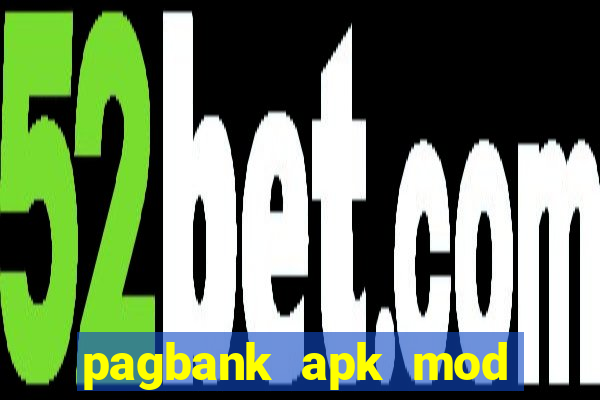 pagbank apk mod dinheiro infinito