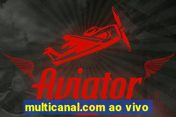 multicanal.com ao vivo