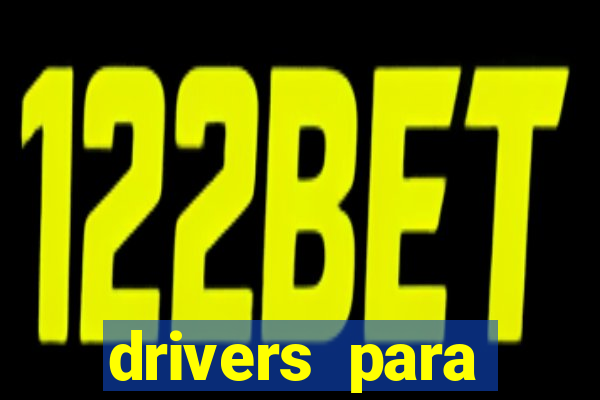 drivers para windows 7 64 bits
