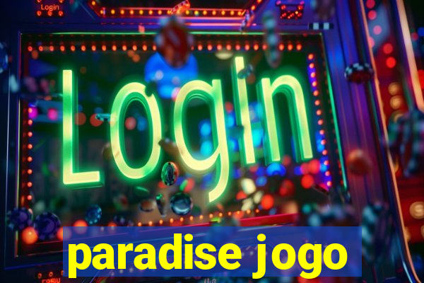 paradise jogo