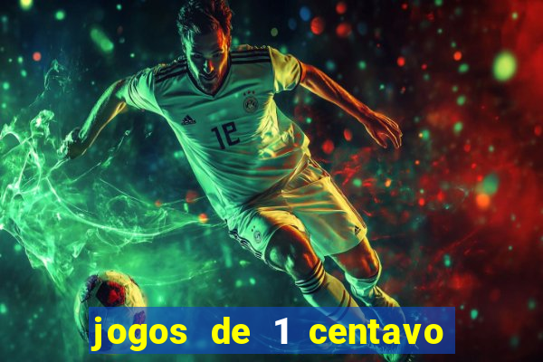 jogos de 1 centavo vai de bet