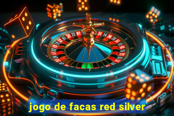 jogo de facas red silver