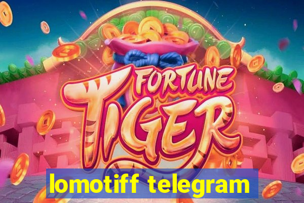 lomotiff telegram
