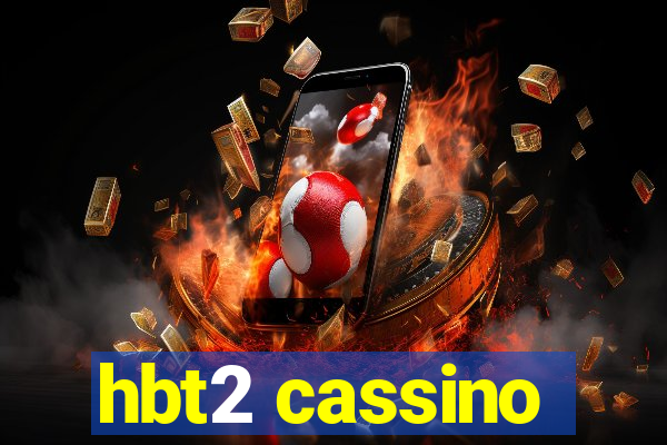 hbt2 cassino