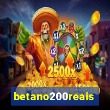 betano200reais