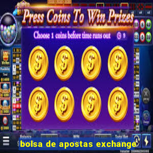 bolsa de apostas exchange