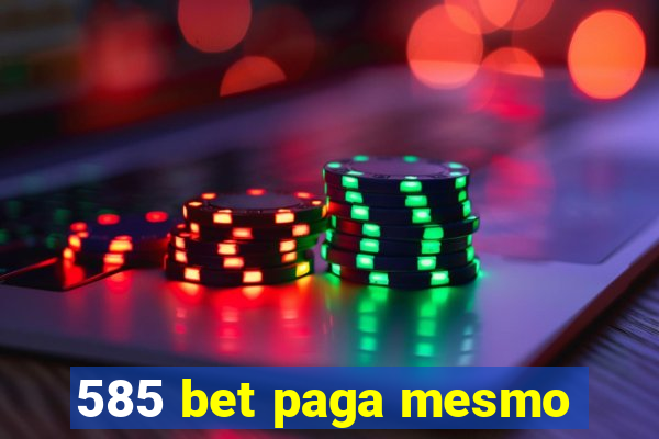 585 bet paga mesmo