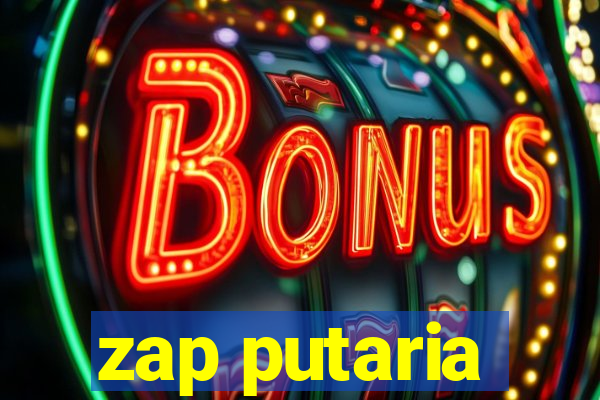 zap putaria