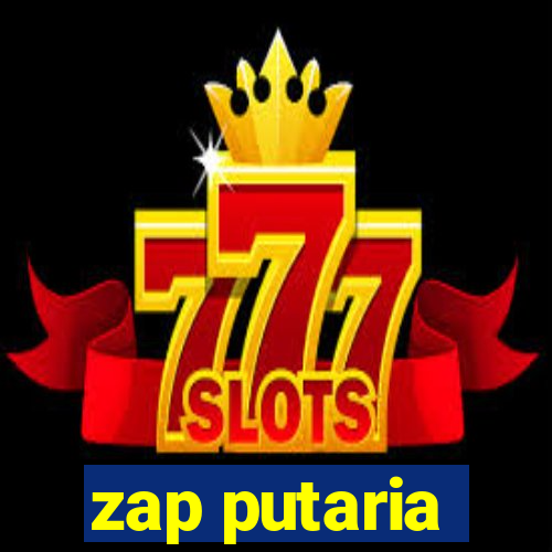 zap putaria