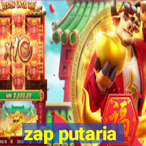 zap putaria