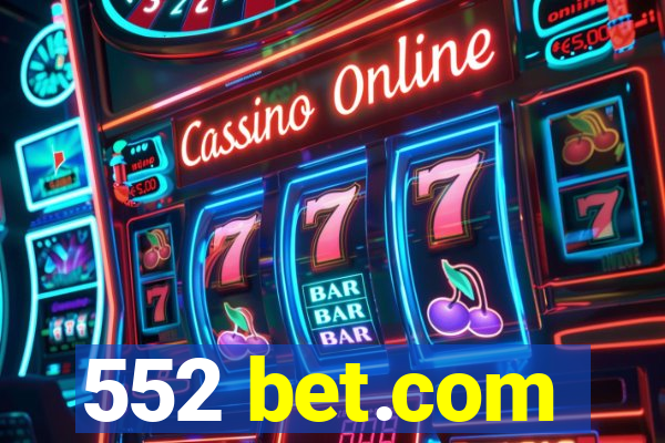 552 bet.com