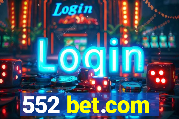 552 bet.com