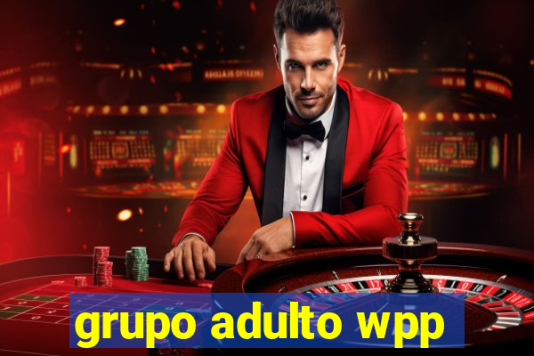 grupo adulto wpp