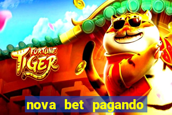 nova bet pagando no cadastro