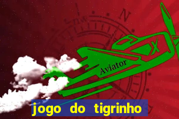 jogo do tigrinho legalizado no brasil