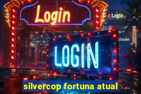 silvercop fortuna atual
