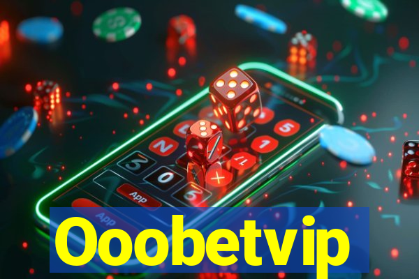 Ooobetvip