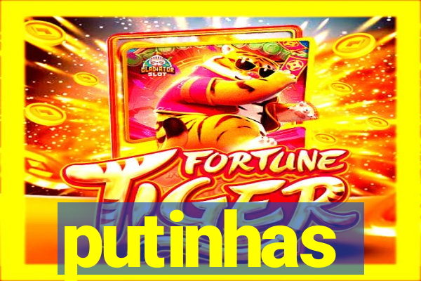 putinhas