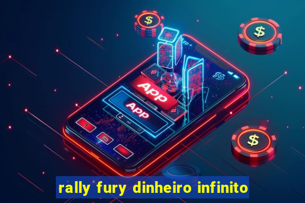 rally fury dinheiro infinito