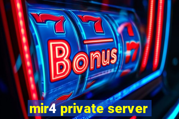 mir4 private server