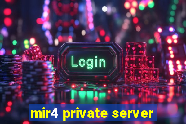 mir4 private server