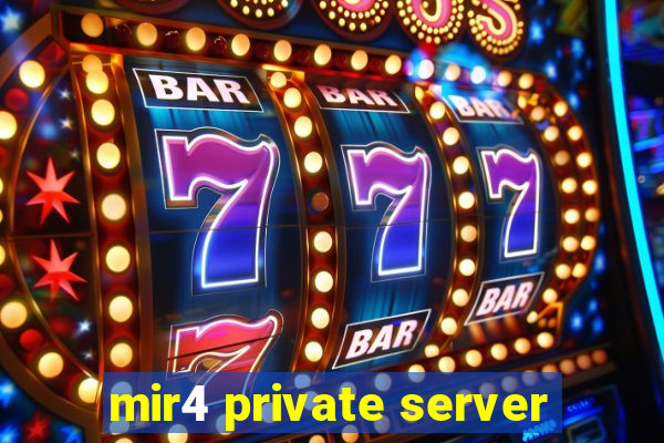 mir4 private server