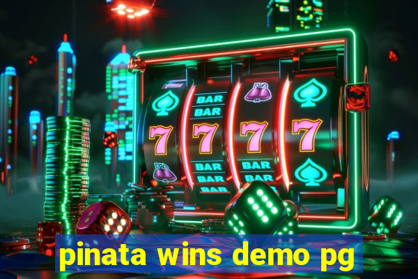 pinata wins demo pg