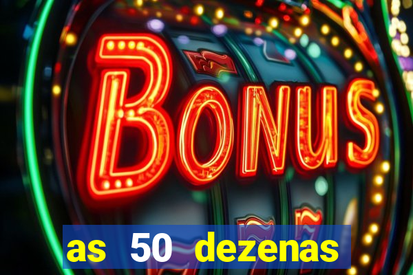 as 50 dezenas melhores de 20 pontos