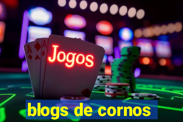 blogs de cornos