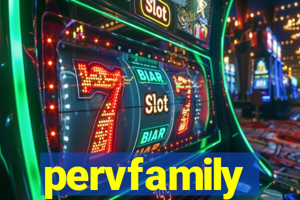 pervfamily