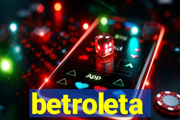 betroleta