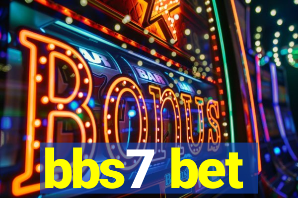 bbs7 bet