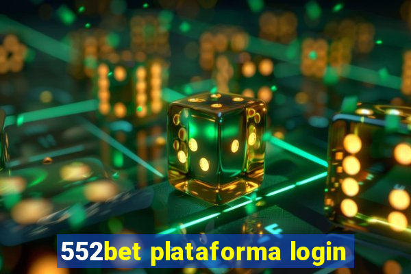 552bet plataforma login