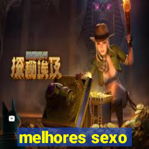 melhores sexo