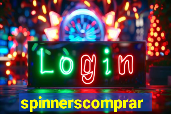 spinnerscomprar