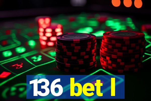 136 bet l
