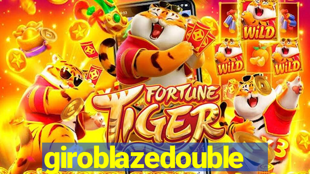 giroblazedouble
