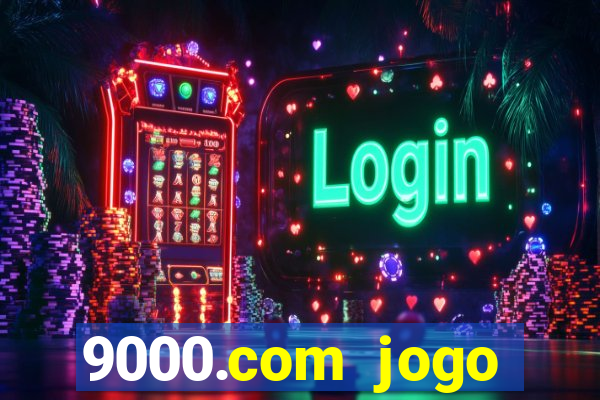 9000.com jogo cassino baixar