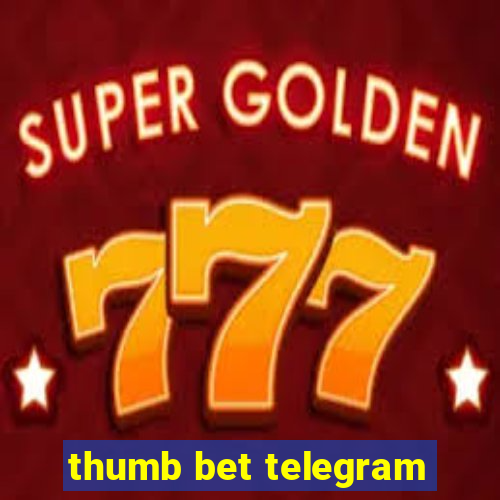 thumb bet telegram